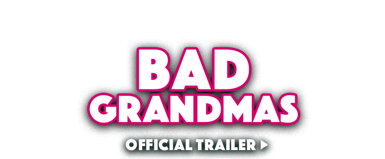 bad grandmas movie